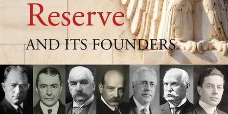 The Federal Federal Reserve and its founders